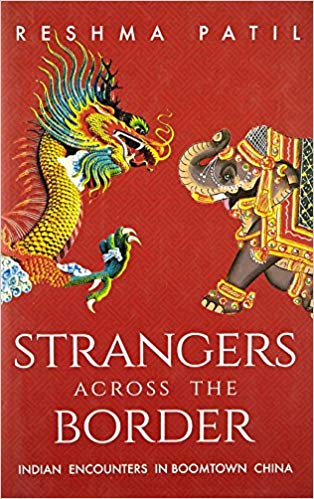 Strangers across the Border: Indian Encounters in Boomtown China